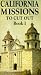 California Missions to Cut Out (Book 1)