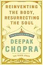 Reinventing the Body, Resurrecting the Soul