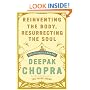 Reinventing the Body, Resurrecting the Soul: How to Create a New You