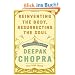 Reinventing the Body, Resurrecting the Soul: How to Create a New You