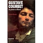 Gustave Courbet: Un peintre en liberte : biographie (Collection "Documents") book cover