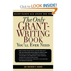 The Only Grant-Writing Book You'll Ever Need: Top Grant Writers and Grant Givers Share Their Secrets!