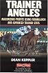 Trainer Angles: Maximizing Profits using Formulator Software and Advanced Trainer Stats