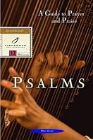 Psalms: A Guide to Prayer and Praise (Bible Study Guides)