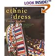 Ethnic Dress : A Comprehensive Guide to the Folk Costume of the World