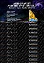 Anti-Gravity and the Unified Field (Lost Science Series)