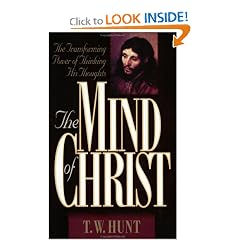The Mind of Christ: The Transforming Power of Thinking His Thoughts