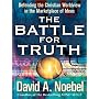 The Battle for Truth: Defending the Christian Worldview in the Marketplace of Ideas