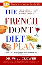 The French Don't Diet Plan: 10 Simple Steps to Stay Thin for Life