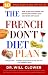 The French Don't Diet Plan: 10 Simple Steps to Stay Thin for Life
