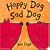 Happy Dog Sad Dog