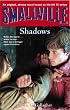 Smallville: Shadows: Smallville Series: Book Five