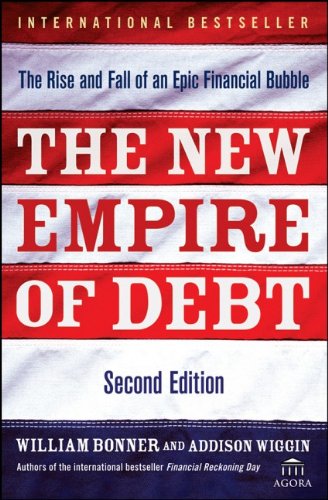 The New Empire of Debt: The Rise and Fall of an Epic Financial Bubble