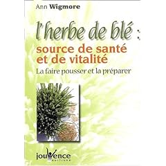 L'herbe de bl�, source de sant� et de vitalit�