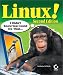 Linux! I Didn't Know You Could Do That...(tm)