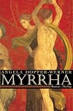 Myrrha - Angela Dopfer-Werner, Angela Dopfer- Werner