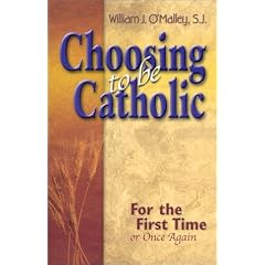 Choosing To Be Catholic