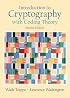Introduction to Cryptography with Coding Theory (2nd Edition)