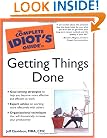 The Complete Idiot's Guide to Getting Things Done
