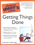 The Complete Idiot's Guide to Getting Things Done (The Complete Idiot's Guide)