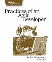 Practices of an Agile Developer: Working in the Real World (Pragmatic Programmers)
