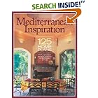 Mediterranean Inspiration: 125 Home Plans Inspired by Southern European Style (Inspiration... by  Hanley Wood Home Planners