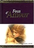 Revue Exley Sa  / Fous d'amour : Un livre-cadeau