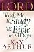 Lord, Teach Me to Study the Bible in 28 Days
