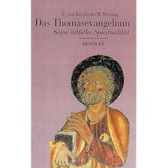 Das Thomas-Evangelium. Seine �stliche Spiritualit�t