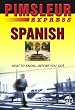 Spanish: Learn to Speak and Understand Spanish with Pimsleur Language Programs (Pimsleur Express)