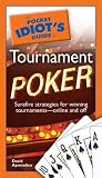 The Pocket Idiot's Guide to Tournament Poker (The Pocket Idiot's Guide)