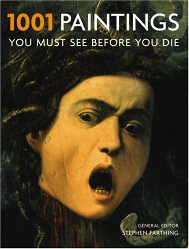 1001 Paintings You Must See Before You Die (1001 Must See Before You Die)