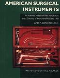 Review Norman Pub.  / American Surgical Instruments: The History of Their Manufacture and a Directory of Instrument Makers to 1990 (Norman Surgery Series, No. 9)