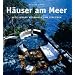 H�user am Meer: Mediterrane Wohnideen zum Verlieben