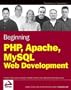 Beginning PHP, Apache, MySQL Web Development