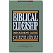 Biblical Eldership Discussion Guide (Open for Discussion Series)