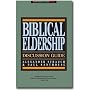 Biblical Eldership Discussion Guide (Open for Discussion Series)