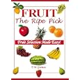 Fruit the Ripe Pick: Fruit Selection Made Easy!