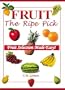 Fruit the Ripe Pick: Fruit Selection Made Easy!