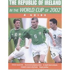 The Official Ireland World Cup Book 2002 (World Cup 2002)
