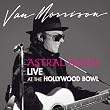 Astral Weeks: Live...