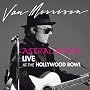 Astral Weeks: Live at the Hollywood Bowl [12 inch Analog]