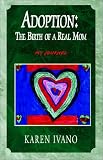 Adoption, the Birth of a Real Mom: My Journal