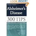 A Caregiver's Guide to Alzheimer's Disease: 300 Tips for Making... by Patricia R. Callone