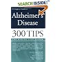 A Caregiver's Guide to Alzheimer's Disease: 300 Tips for Making Life Easier
