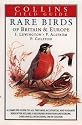A Field Guide to the Rare Birds of Britain and Europe (Collins Field Guide)