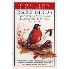 A Field Guide to the Rare Birds of Britain and Europe (Collins Field Guide)