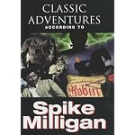 Classic Adventures According to Spike Milligan book cover