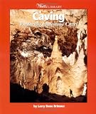 Books : Caving: Exploring Limestone Caves (Watts Library: Sports)