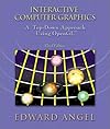 Interactive Computer Graphics :  a Top-Down Approach With Opengl